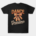 Dance Grandma Ballet Shoes Mother Day T-Shirt