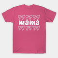 Retro Bow Mama, Mothers Day, Mom New Mama, For Best Friend Birthday T-Shirt