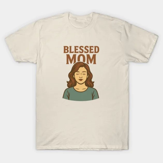 Blessed Mom T-Shirt