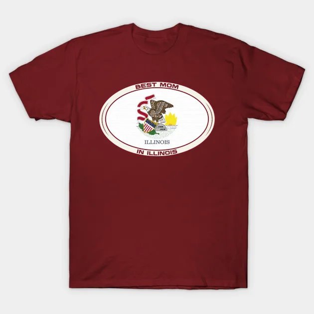 Best Mom In Illinois ¡§C Mother?¡¥S Day T-Shirt