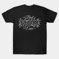 Best Mom Ever Design From Daughter Son Mom Kids Mothers Day T-Shirt