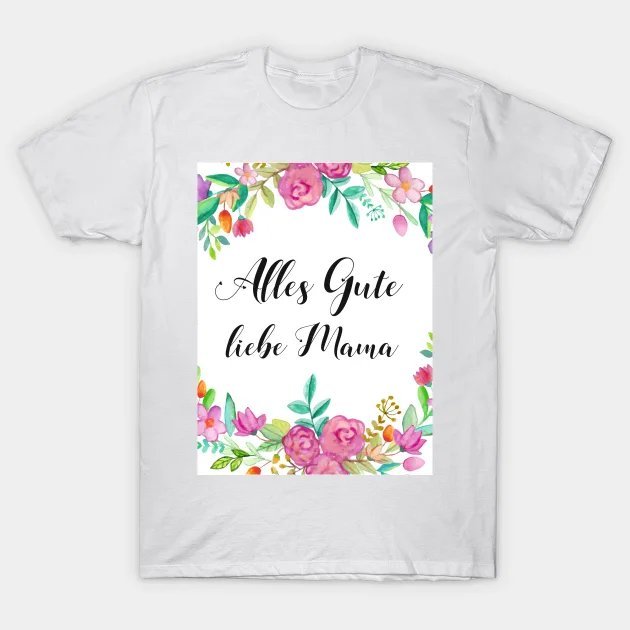 Liebe Mama Mutter Quote / German Family Love Gift Idea T-Shirt