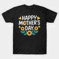 Happy Mother'S Day Sunflower T-Shirt