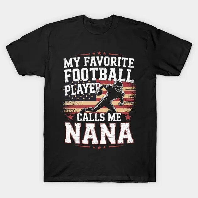 Womens My Favorite Football Player Calls Me Nana Mother Day T-Shirt