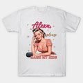 Alexa Please Raise My Kids Funny Motherhood Mother'S Day Womens T-Shirt