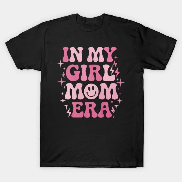 Retro In My Girl Mom Era Mom Life Happy Mother'S Day T-Shirt