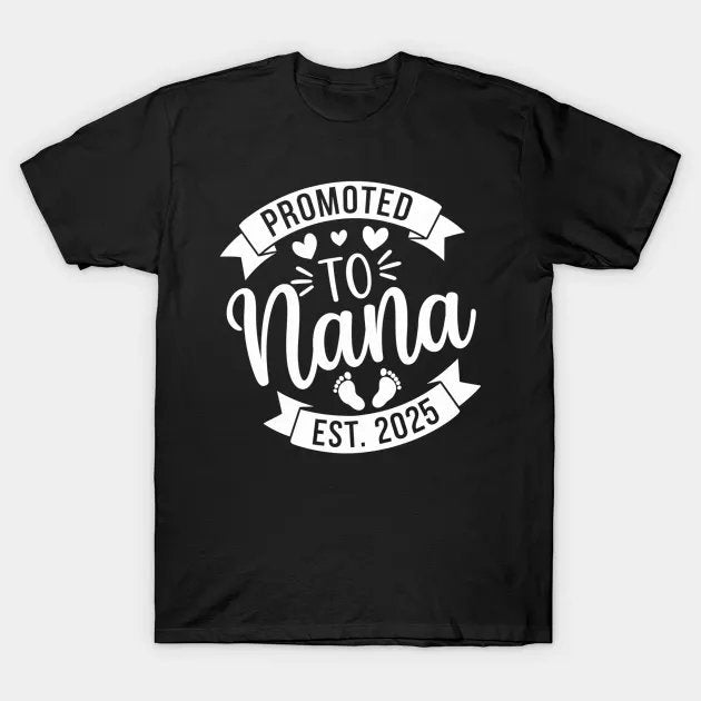 Promoted To Nana 2025 Mothers Day First Time Mom Pregnancy T-Shirt