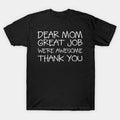 Mother'S Day Dear Mom Job Mom T-Shirt