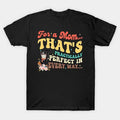 For A Mom That'S Practically Perfect T-Shirt