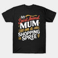 My Spirit Animal, Mom On A Shopping Spree T-Shirt