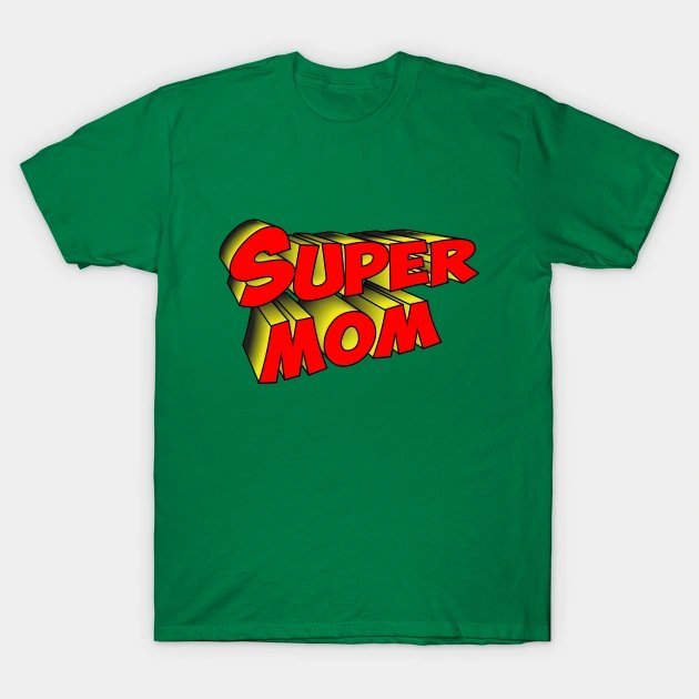 Super Mom Artwork T-Shirt