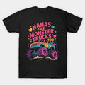 Nanas Like Monster Trucks Funny T-Shirt