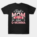 First Mom Now G-Momma Grandma Funny Mothers Day T-Shirt
