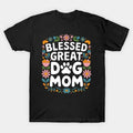 Blessed Great Dog Mom Matching Family Christmas Mother'S Day T-Shirt