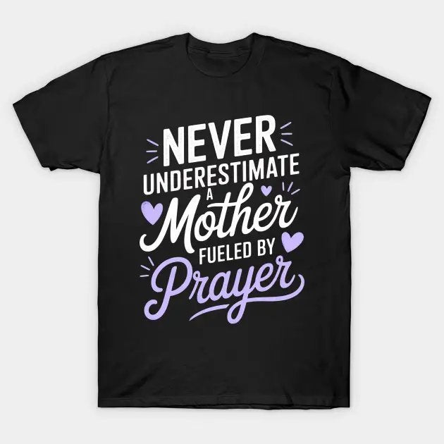 Mothers Day Mom Fueled Prayer Heart T-Shirt