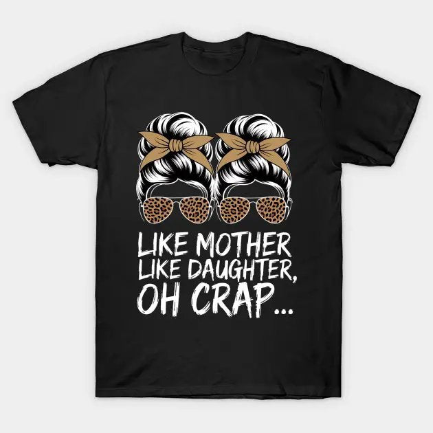 Like Mother Like Daughter Messy Bun Mom Happy Mothers Day T-Shirt