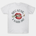 Bold Lips And Cigar T-Shirt