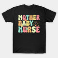 Mother'S Day Nurse Day Mother Baby Nurse Nurse Mom Register T-Shirt