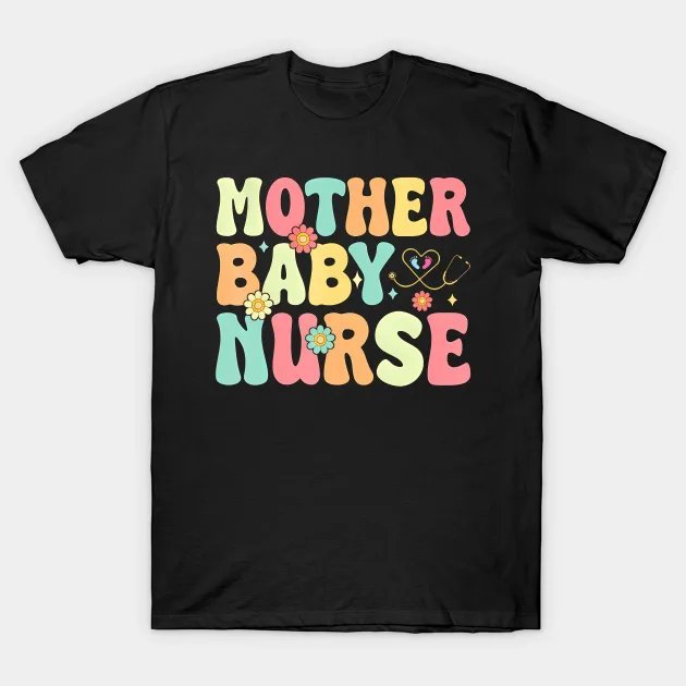 Mother'S Day Nurse Day Mother Baby Nurse Nurse Mom Register T-Shirt