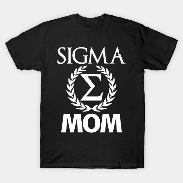 Sigma Mom Gift For Mothers Day T-Shirt