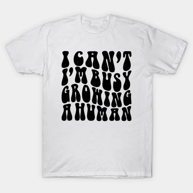 I Can'T I'M Busy Growing A Human Pregnancy Announcement T-Shirt