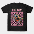 In My Monster Truck Nana Era Women Girl Mother'S Day T-Shirt