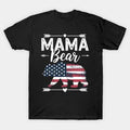 Mama Bear 4Th Of July American Flag Usa America Mother'S Day T-Shirt