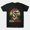 Mamasaurus Dinosaur Mom For Mothers Day T-Shirt