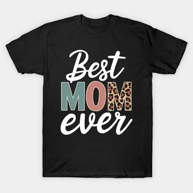 Best Mom Ever Leopard Print Mother'S Day T-Shirt