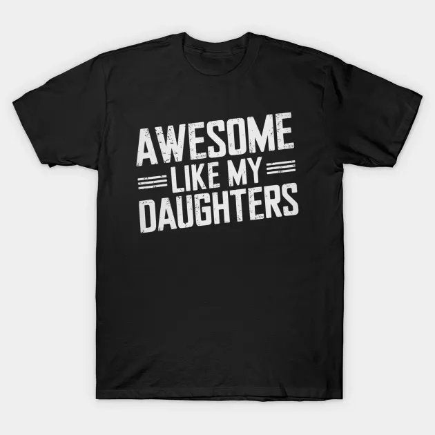 Awesome Like My Daughters Mom Dad Mother'S Day T-Shirt