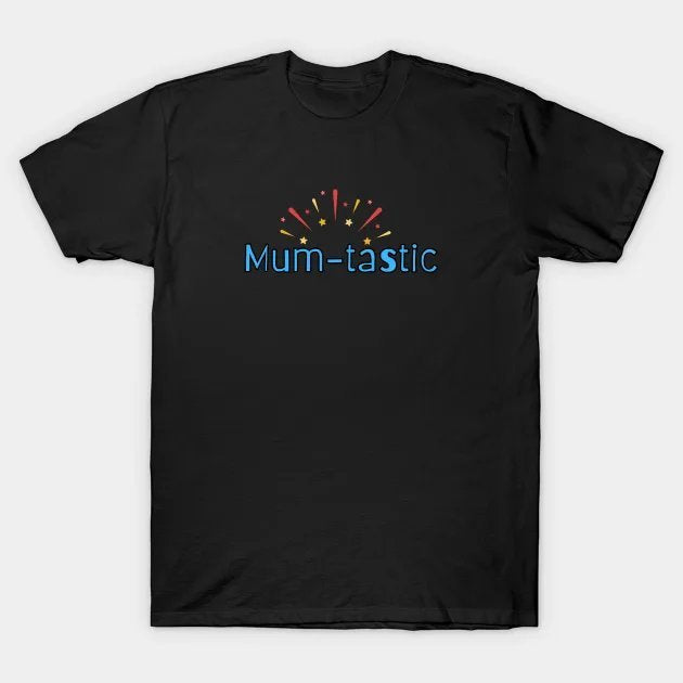 Mum-Tastic T-Shirt