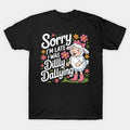 Sorry I'M Late I Was Dilly Dallying Funny Sheep Cute Lamb T-Shirt
