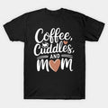 Mom Life Gift Idea For Family Lovers T-Shirt
