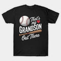 That'S My Grandson Out There Baseball Grandma Mothers Day T-Shirt