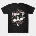 Promoted To Mamaw Est 2025 Soon To Be Mom Mother'S Day T-Shirt