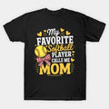 My Favorite Softball Player Calls Me Mom Bow Mother'S Day T-Shirt