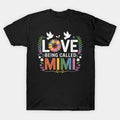 Love Being Called Mimi Flower Mothers Day T-Shirt