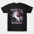 Mommy Of The Birthday Girl Flossing Unicorn Mom Mommy Gifts T-Shirt T-Shirt