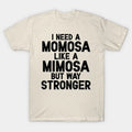 Mothers Day¡§C Mom Life & Mimosa (Black) T-Shirt