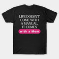 Life With A Mom T-Shirt
