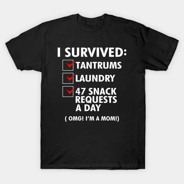 Funny Mothers Day Slogan Gift For Mom T-Shirt