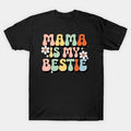 Funny Bff Mom Mommy Mother Best Friend T-Shirt