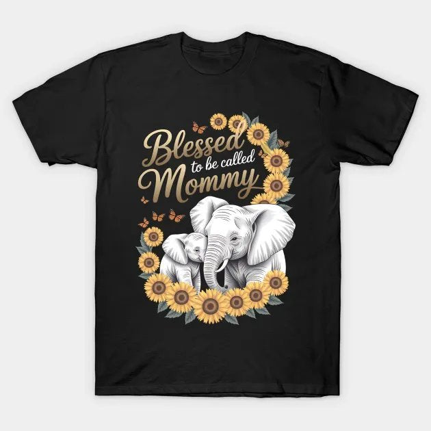 Blessed To Be Called Mommy Sunflower Elephant Mother'S Day T-Shirt
