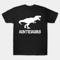 Auntiesaurus Rex Funny Aunt Gifts Mother'S Day T-Shirt