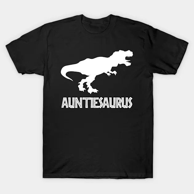 Auntiesaurus Rex Funny Aunt Gifts Mother'S Day T-Shirt