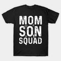Mom Son Squad T-Shirt