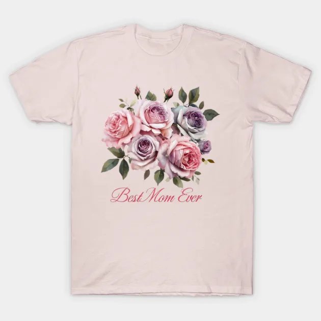 Best Mom Ever - Elegant Pastel Roses Bouquet T-Shirt
