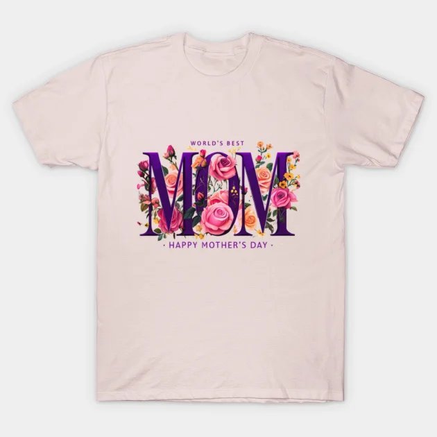 World'S Best Mom - Elegant Floral Mother'S Day Design T-Shirt