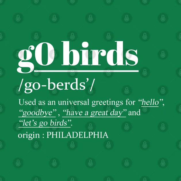 G0 Birds Phrase-Philadelphia T-Shirt