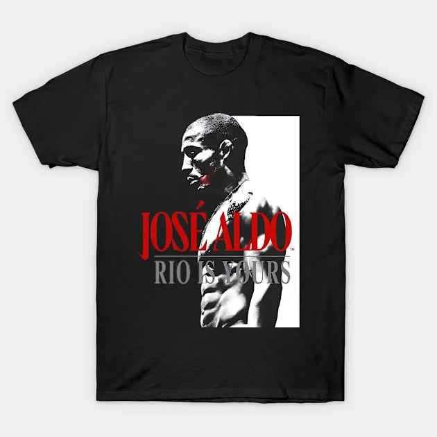 Jose Aldo Rio Is Yours T-Shirt